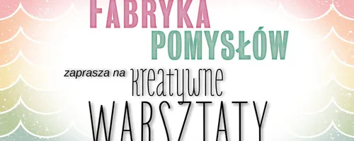 Fabryka Pomysłów